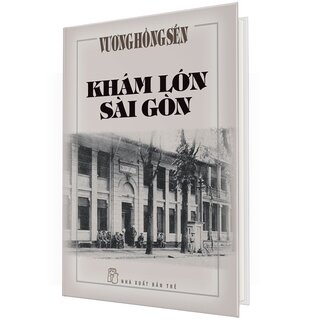 Khám Lớn Sài Gòn - Vương Hồng Sển (Bìa Cứng)