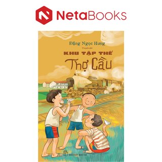 Khu Tập Thể Thợ Cầu - Đặng Ngọc Hưng