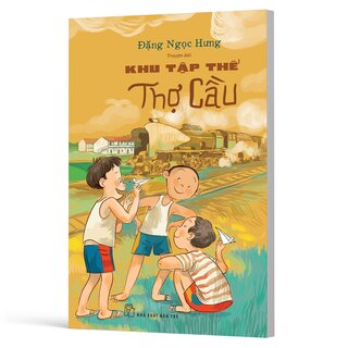 Khu Tập Thể Thợ Cầu - Đặng Ngọc Hưng