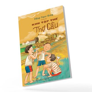 Khu Tập Thể Thợ Cầu - Đặng Ngọc Hưng