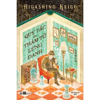 Quy Tắc Của Thám Tử Lừng Danh - Higashino Keigo