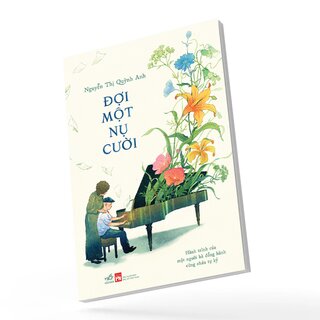 Đợi Một Nụ Cười - Hành Trình Của Một Người Bà Đồng Hành Cùng Cháu Tự Kỷ - Nguyễn Thị Quỳnh Anh