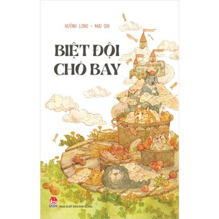 Biệt Đội Chó Bay - Huỳnh Long, Mai Chi