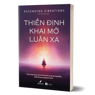 Thiền Định Khai Mở Luân Xa - Ascending Vibrations