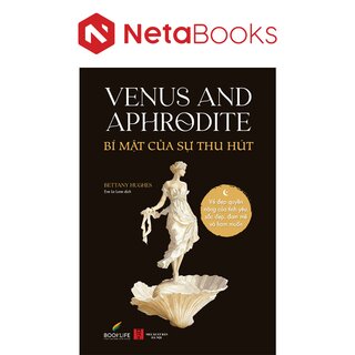 Bí Mật Của Sự Thu Hút - Bettany Hughes