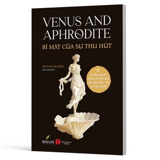 Bí Mật Của Sự Thu Hút - Bettany Hughes