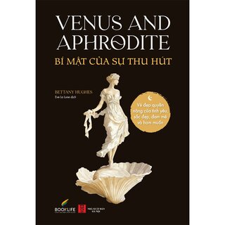 Bí Mật Của Sự Thu Hút - Bettany Hughes