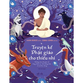 Truyện Kể Phật Giáo Cho Thiếu Nhi - Laura Burges, Sonali Zohra