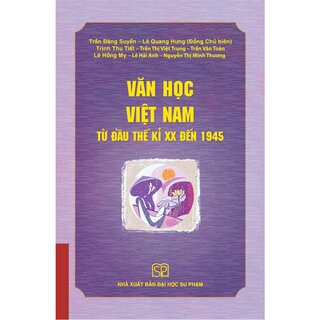 Văn Học Việt Nam Từ Đầu Thế Kỷ XX Đến 1945