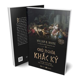 Chủ Nghĩa Khắc Kỷ - Phong Cách Sống Bản Lĩnh Và Bình Thản - William B Irvine (Sách Tinh Gọn)