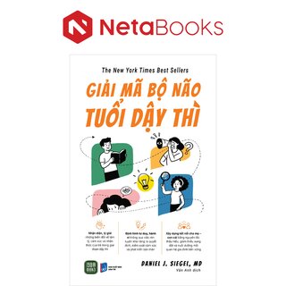 Giải Mã Bộ Não Tuổi Dậy Thì - Daniel J. Siegel, M.D