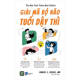 Giải Mã Bộ Não Tuổi Dậy Thì - Daniel J. Siegel, M.D