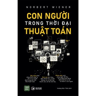 Con Người Trong Thời Đại Thuật Toán - Norbert Wiener