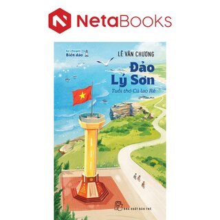 Kể Chuyện Biển Đảo - Đảo Lý Sơn - Tuổi Thơ Cù Lao Ré - Lê Văn Chương