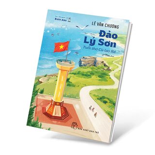 Kể Chuyện Biển Đảo - Đảo Lý Sơn - Tuổi Thơ Cù Lao Ré - Lê Văn Chương