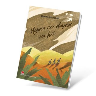 Người Có Duyên Với Hổ - Nguyễn Hồng Chiến