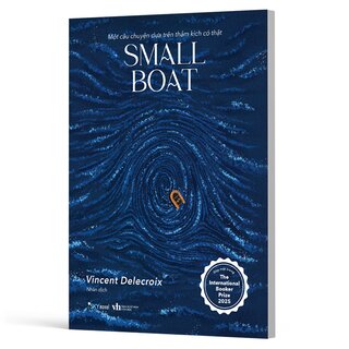 Small Boat - Một Câu Chuyện Dựa Trên Thảm Kịch Có Thật - Vincent Delecroix