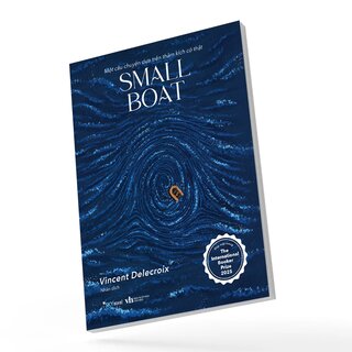 Small Boat - Một Câu Chuyện Dựa Trên Thảm Kịch Có Thật - Vincent Delecroix