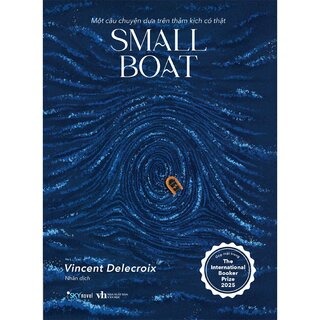 Small Boat - Một Câu Chuyện Dựa Trên Thảm Kịch Có Thật - Vincent Delecroix