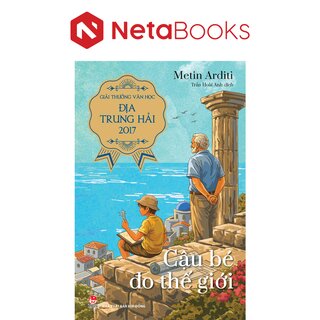 Cậu Bé Đo Thế Giới - Metin Arditi