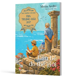 Cậu Bé Đo Thế Giới - Metin Arditi