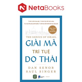 Giải Mã Trí Tuệ Do Thái - Dan Senor, Saul Singer