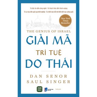 Giải Mã Trí Tuệ Do Thái - Dan Senor, Saul Singer