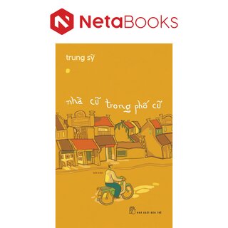 Nhà Cũ Trong Phố Cũ - Trung Sỹ