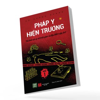 Pháp Y Hiện Trường - Phần 1 - Thi Thể Nói Gì Về Thời Gian Và Địa Điểm Gây Án - Hồ Hướng Dương