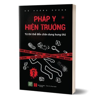 Pháp Y Hiện Trường - Phần 2 - Từ Thi Thể Đến Chân Dung Hung Thủ - Hồ Hướng Dương