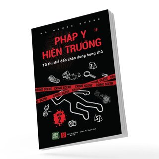 Pháp Y Hiện Trường - Phần 2 - Từ Thi Thể Đến Chân Dung Hung Thủ - Hồ Hướng Dương