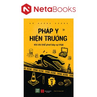 Pháp Y Hiện Trường - Phần 3 - Từ Thi Thể Đến Chân Dung Hung Thủ - Hồ Hướng Dương