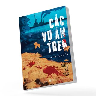 Các Vụ Án Treo - Mục Kế Văn