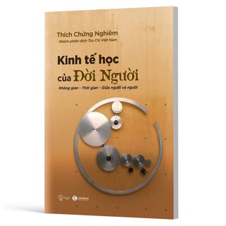 Kinh Tế Học Của Đời Người - Thích Chứng Nghiêm