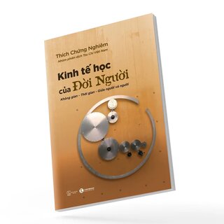 Kinh Tế Học Của Đời Người - Thích Chứng Nghiêm