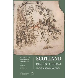 Scotland Qua Các Thời Đại - Henrietta Elizabeth Marshall