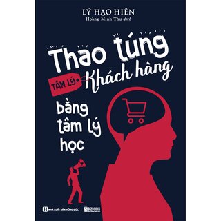 Thao Túng Tâm Lý Khách Hàng Bằng Tâm Lý Học - Lý Hạo Hiên