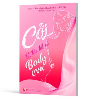 Cởi, Tất Tần Tật Về Body Eva - TS. BS. Phụ Khoa Sheila De Liz