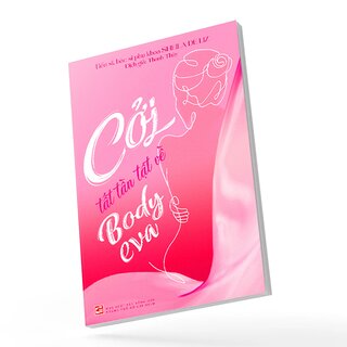 Cởi, Tất Tần Tật Về Body Eva - TS. BS. Phụ Khoa Sheila De Liz