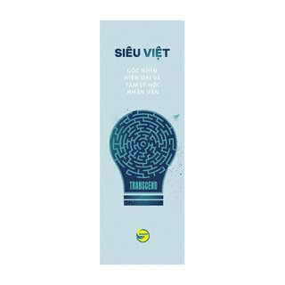 Siêu Việt - Góc Nhìn Hiện Đại Về Tâm Lý Học Nhân Văn - Scott Barry Kaufman