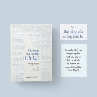Bảo Tàng Của Những Thất Bại - Đối Thoại Với Những Lựa Chọn Ta Bỏ Lỡ - Minh Đức