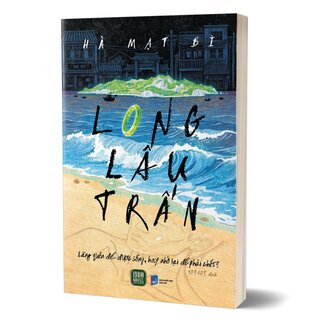 Long Lâu Trấn - Hà Mạt Bì