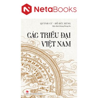 Các Triều Đại Việt Nam - Đỗ Đức Hùng, Quỳnh Cư