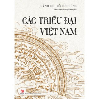 Các Triều Đại Việt Nam - Đỗ Đức Hùng, Quỳnh Cư