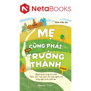 Mẹ Cũng Phải Trưởng Thành - Lâm Vân An