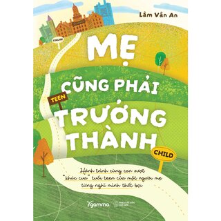 Mẹ Cũng Phải Trưởng Thành - Lâm Vân An