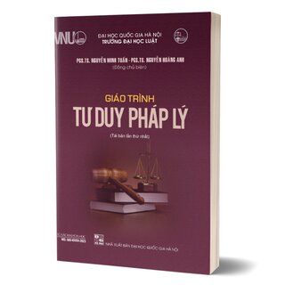 Giáo Trình Tư Duy Pháp Lý - PGS. TS. Nguyễn Minh Tuấn, PGS. TS. Nguyễn Hoàng Anh