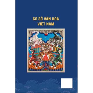 Cơ Sở Văn Hóa Việt Nam - GS. TSKH. Trần Ngọc Thêm