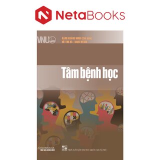 Tâm Bệnh Học - Đặng Hoàng Minh, Hồ Thu Hà, Bahr Weiss