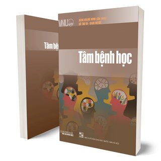 Tâm Bệnh Học - Đặng Hoàng Minh, Hồ Thu Hà, Bahr Weiss